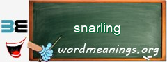 WordMeaning blackboard for snarling